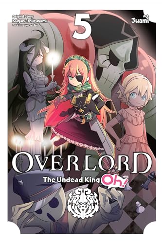 Overlord: The Undead King Oh!, Vol. 5 (OVERLORD UNDEAD KING OH GN, Band 5) von Yen Press